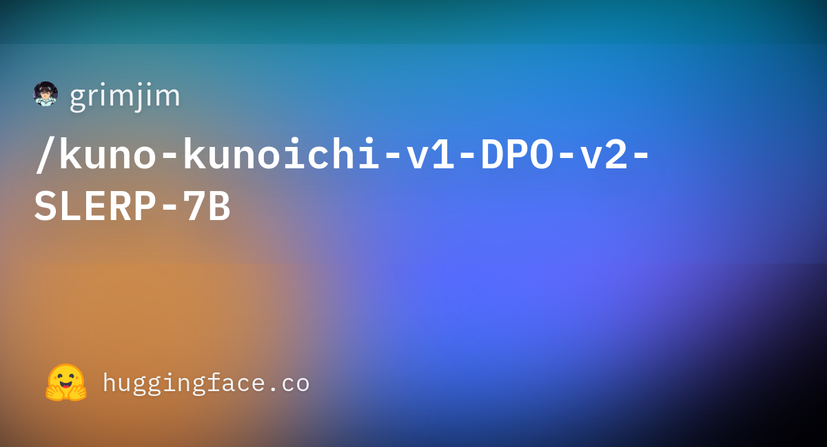 grimjim/kuno-kunoichi-v1-DPO-v2-SLERP-7B at main