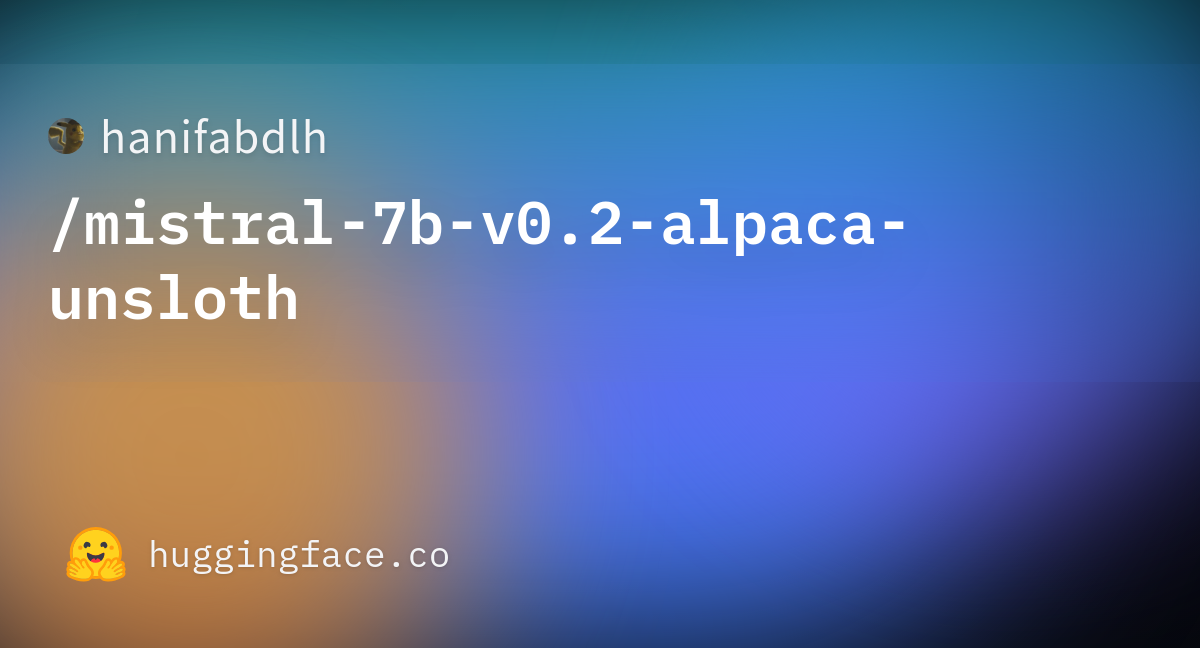 Hanifabdlh/mistral-7b-v0.2-alpaca-unsloth · Hugging Face