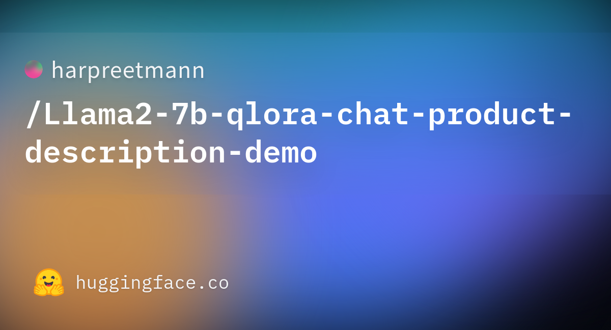 Harpreetmann/Llama2-7b-qlora-chat-product-description-demo · Hugging Face