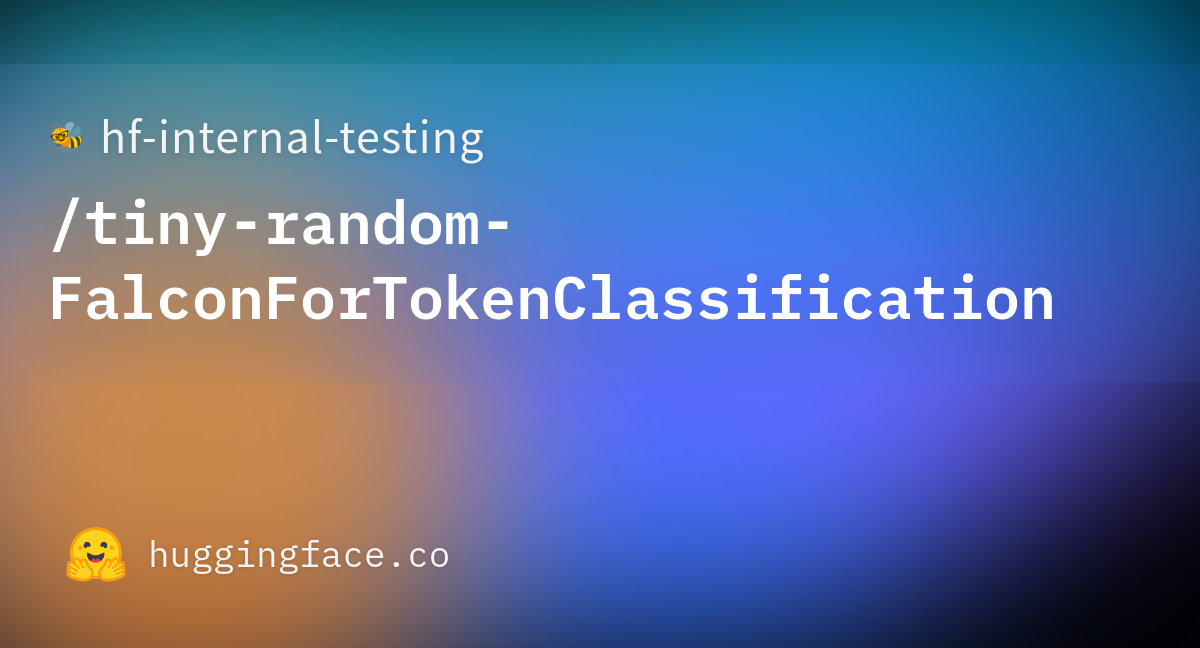 Hf internal testing tiny random falconfortokenclassification hugging face