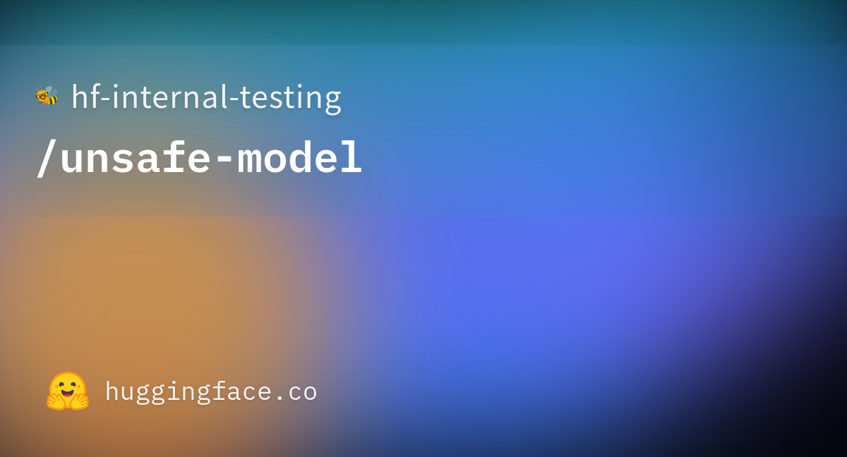 hf-internal-testing-unsafe-model-at-main