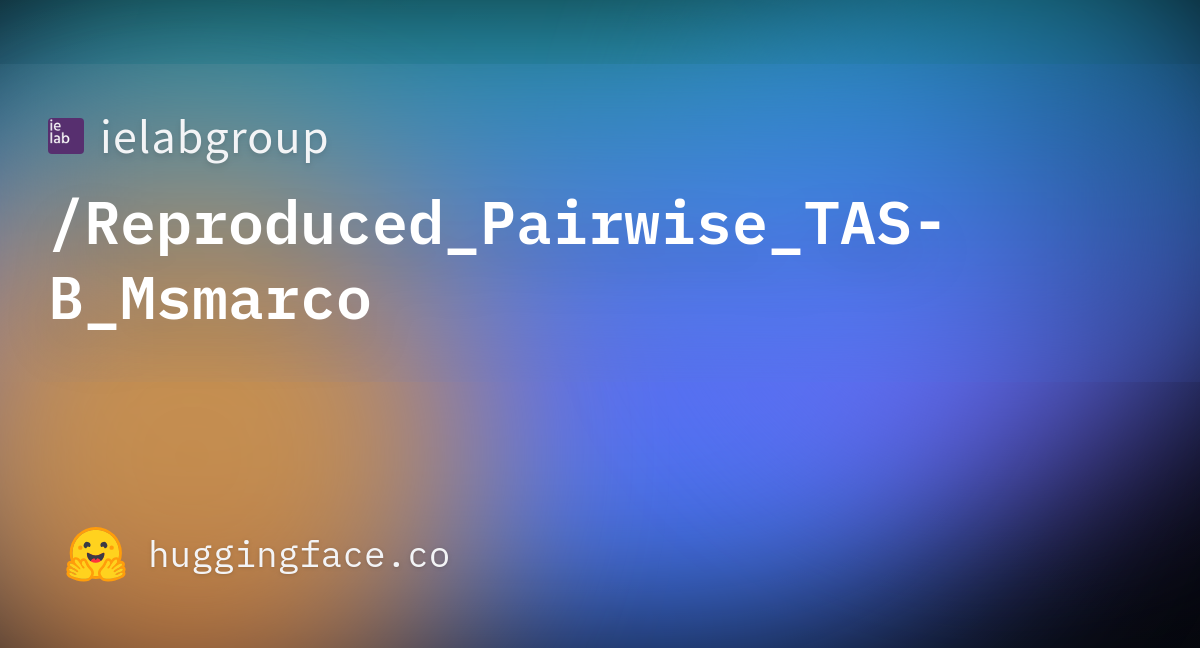 Ielabgroup/Reproduced_Pairwise_TAS-B_Msmarco At Main