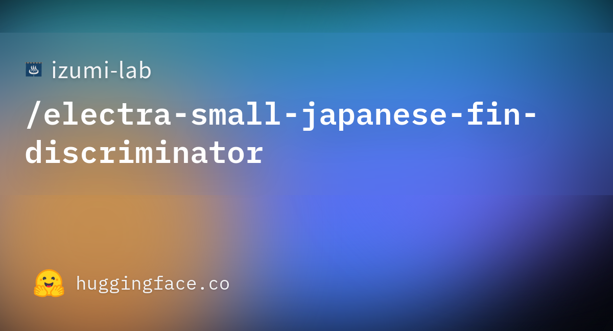 · izumi-lab/electra-small-japanese-fin-discriminator at main