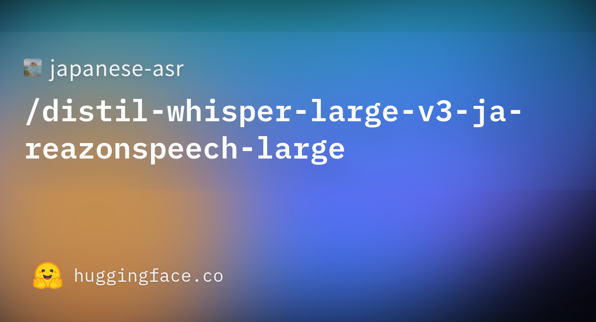 Japanese-asr/distil-whisper-large-v3-ja-reazonspeech-large · Hugging Face