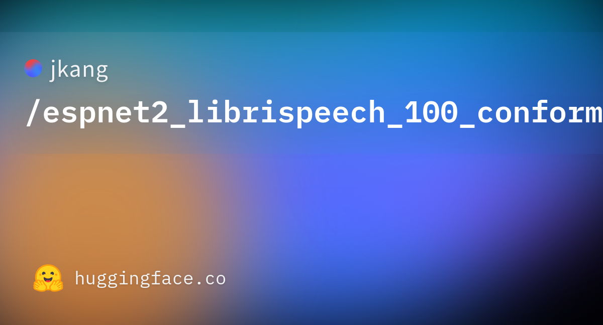 jkang/espnet2_librispeech_100_conformer_word · Hugging Face