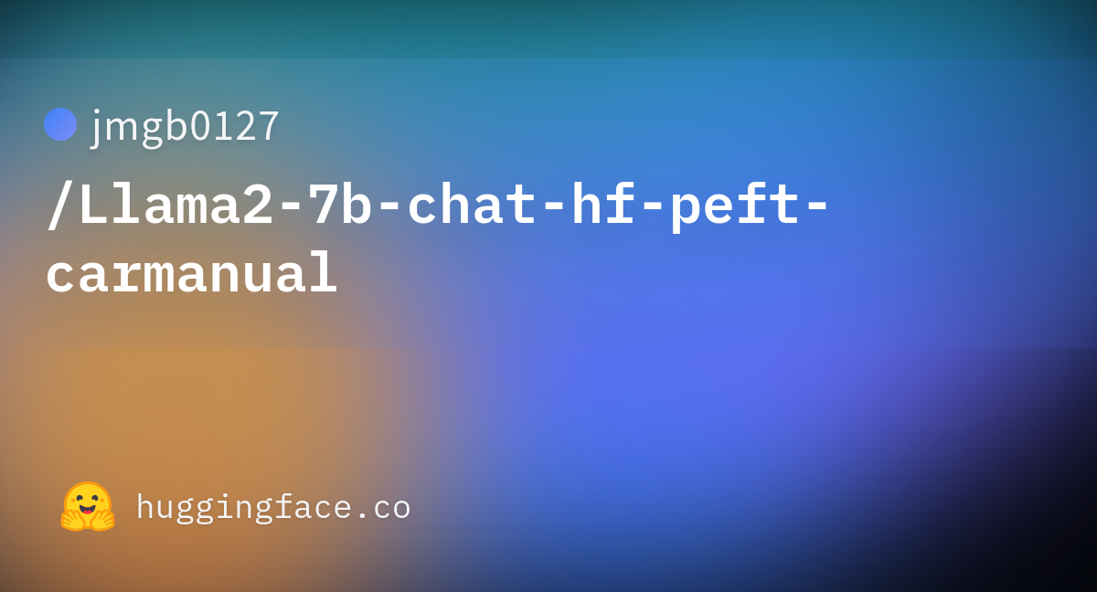 Jmgb0127/Llama2-7b-chat-hf-peft-carmanual · Hugging Face