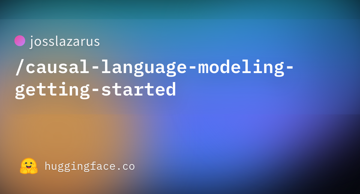 Josslazarus/causal-language-modeling-getting-started · Hugging Face