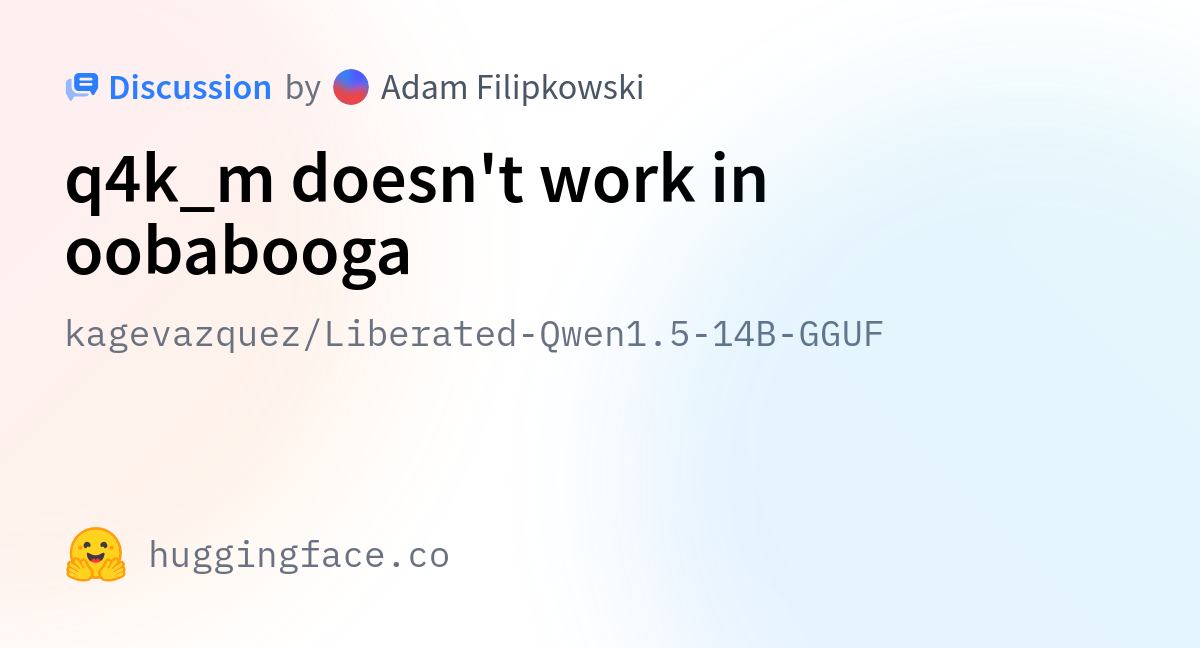 Kagevazquez liberated qwen1 5 14b gguf q4k m doesn t work in oobabooga