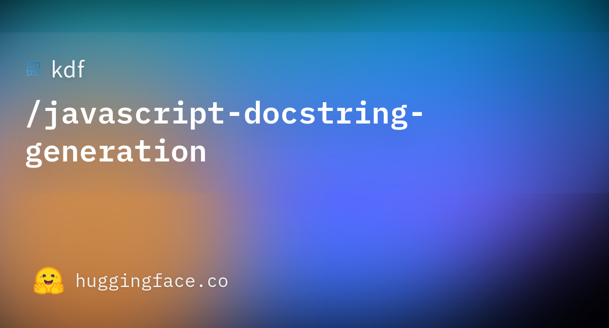 kdf/javascript-docstring-generation · Hugging Face