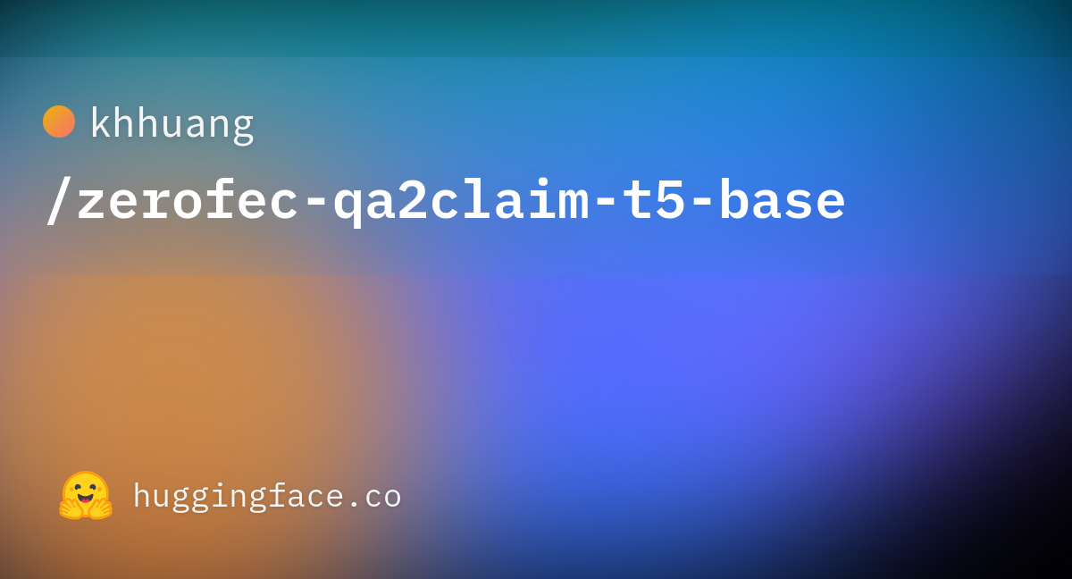 Khhuang zerofec qa2claim t5 base hugging face