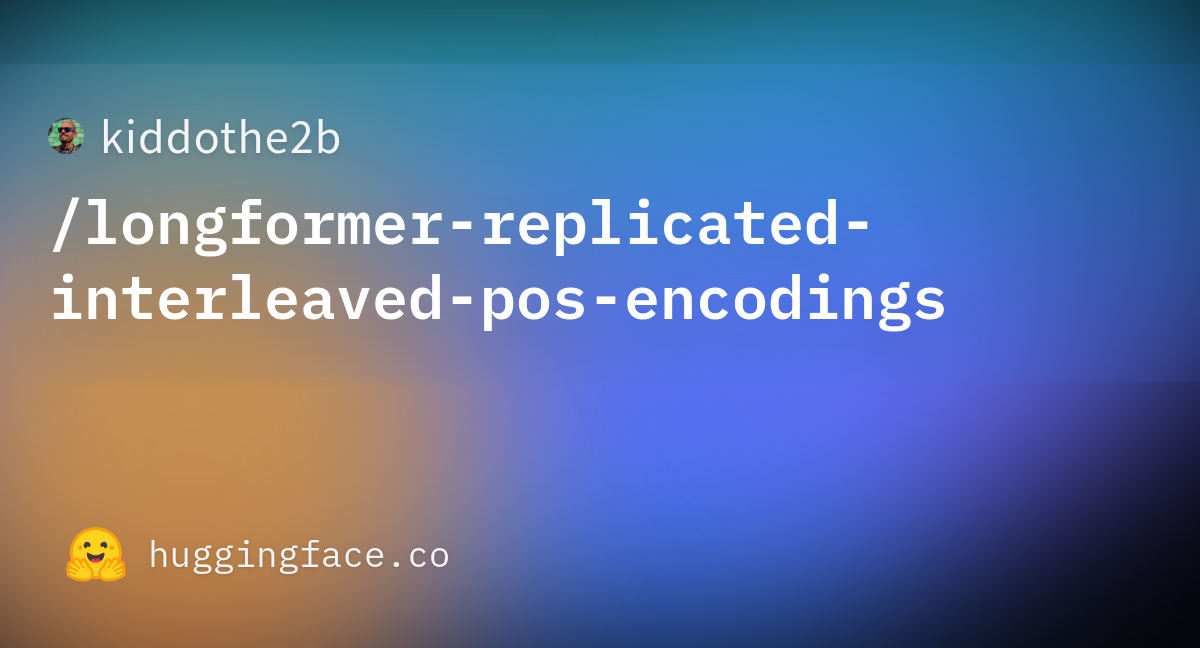 Kiddothe2b/longformer-replicated-interleaved-pos-encodings · Hugging Face