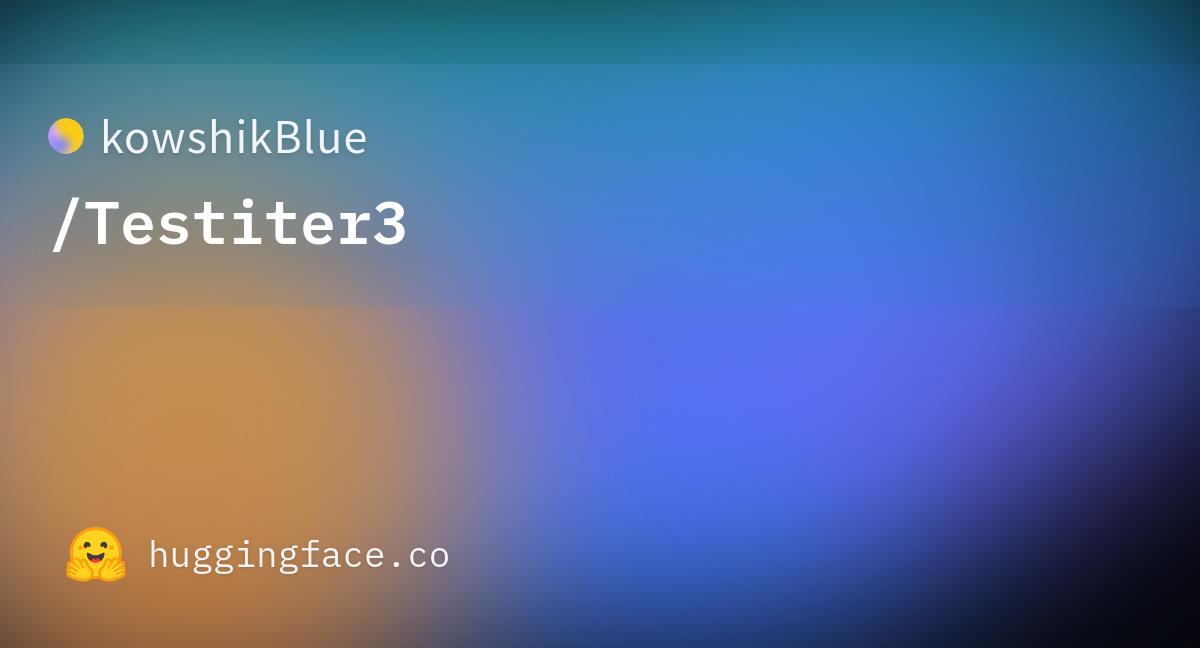 kowshikblue-testiter3-hugging-face