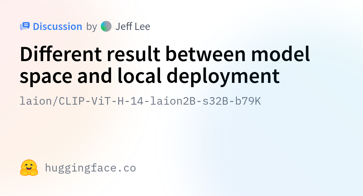 Laion/CLIP-ViT-H-14-laion2B-s32B-b79K · Different Result Between Model ...