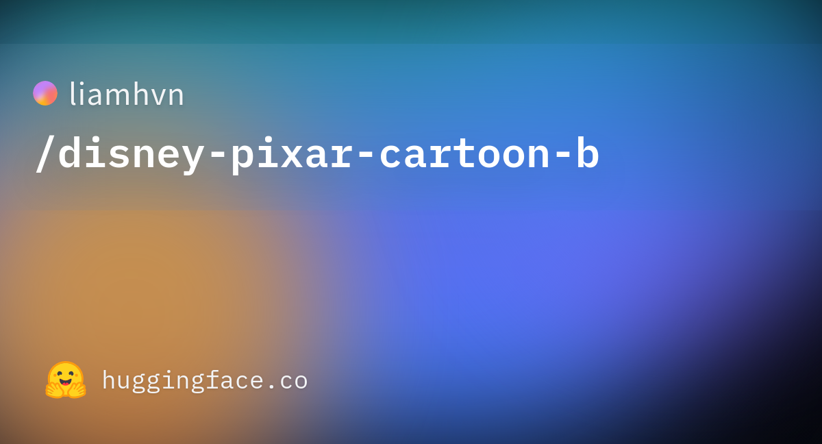 Liamhvn/disney-pixar-cartoon-b · Hugging Face