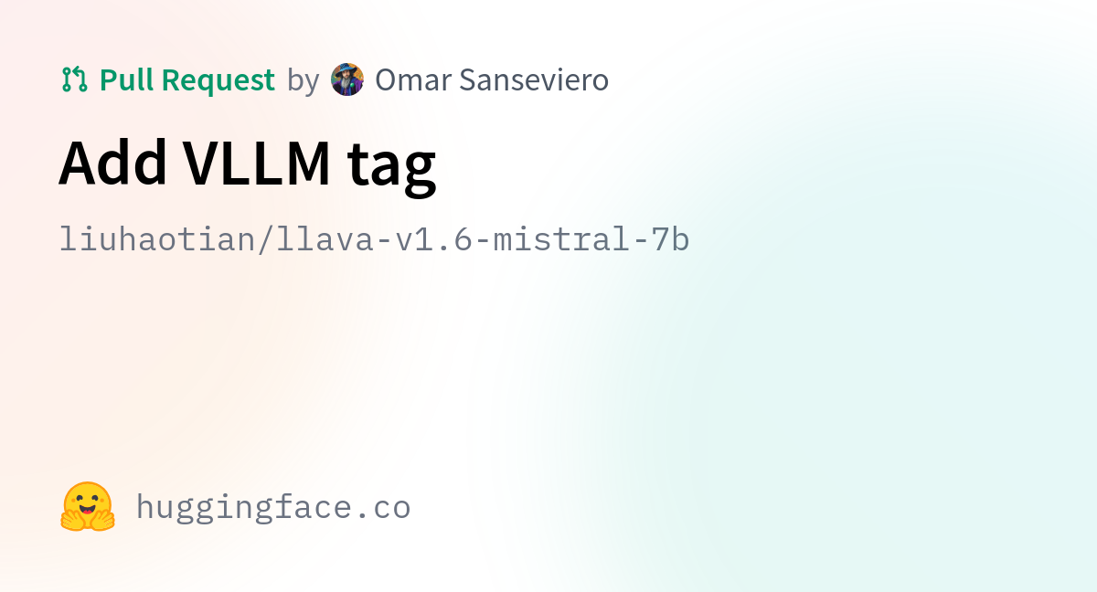 Mastering LLAVA  Mistral 7B A Hugging Face Transformers Guide with Python - liuhaotian/llava-v1.6-mistral-7b  Add VLLM tag