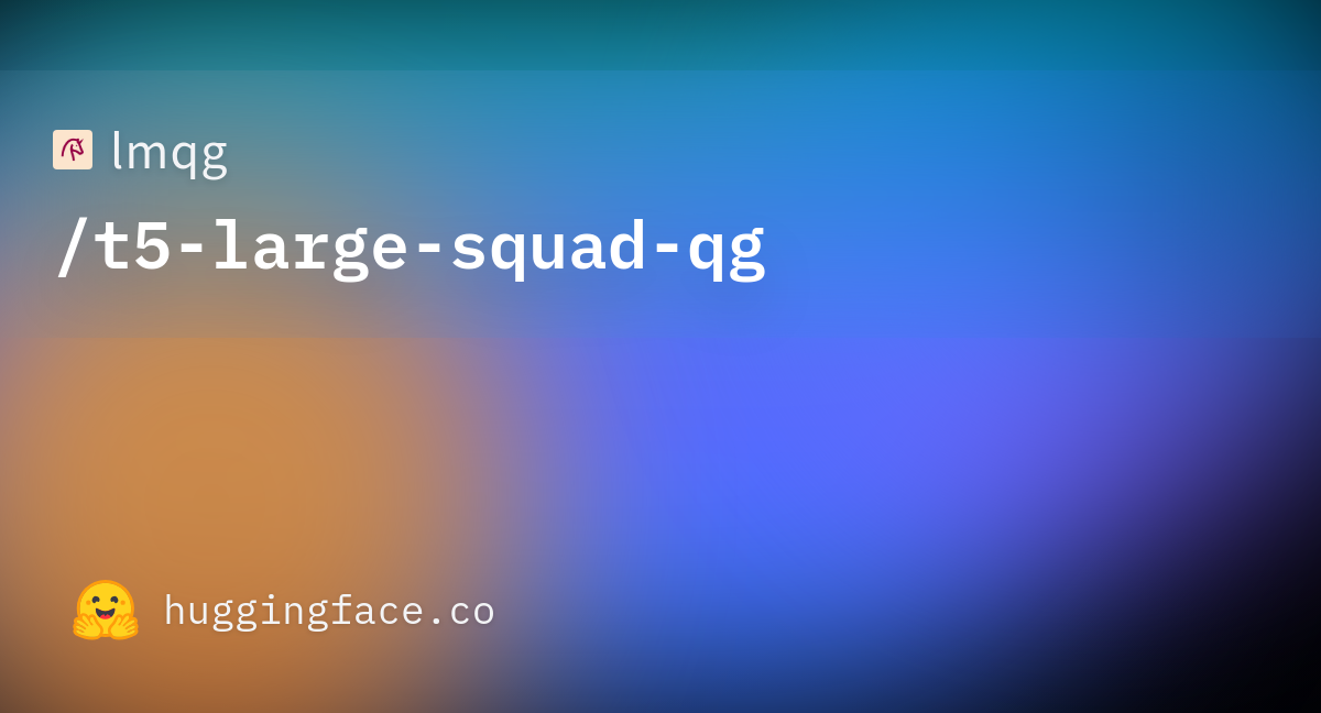 lmqg/t5largesquadqg · Hugging Face