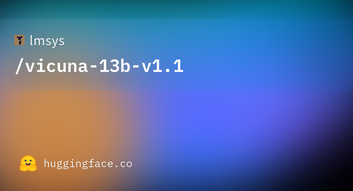 Lmsys/vicuna-13b-v1.1 · Hugging Face