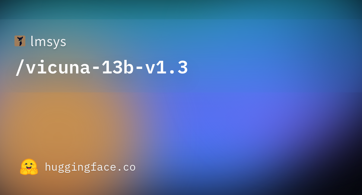 Lmsys/vicuna-13b-v1.3 · Hugging Face