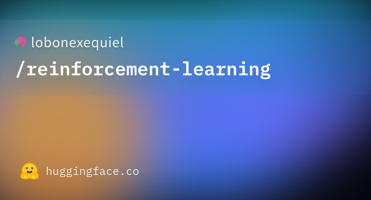 lobonexequiel-reinforcement-learning-hugging-face