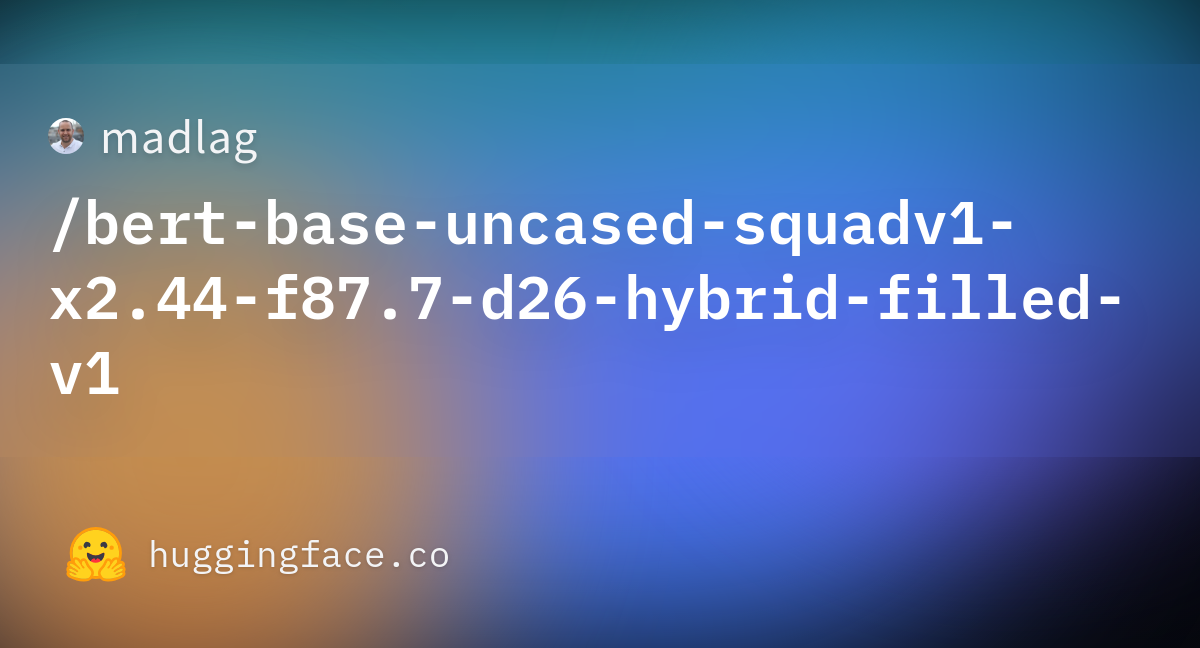 https://cdn-thumbnails.huggingface.co/social-thumbnails/models/madlag/bert-base-uncased-squadv1-x2.44-f87.7-d26-hybrid-filled-v1.png