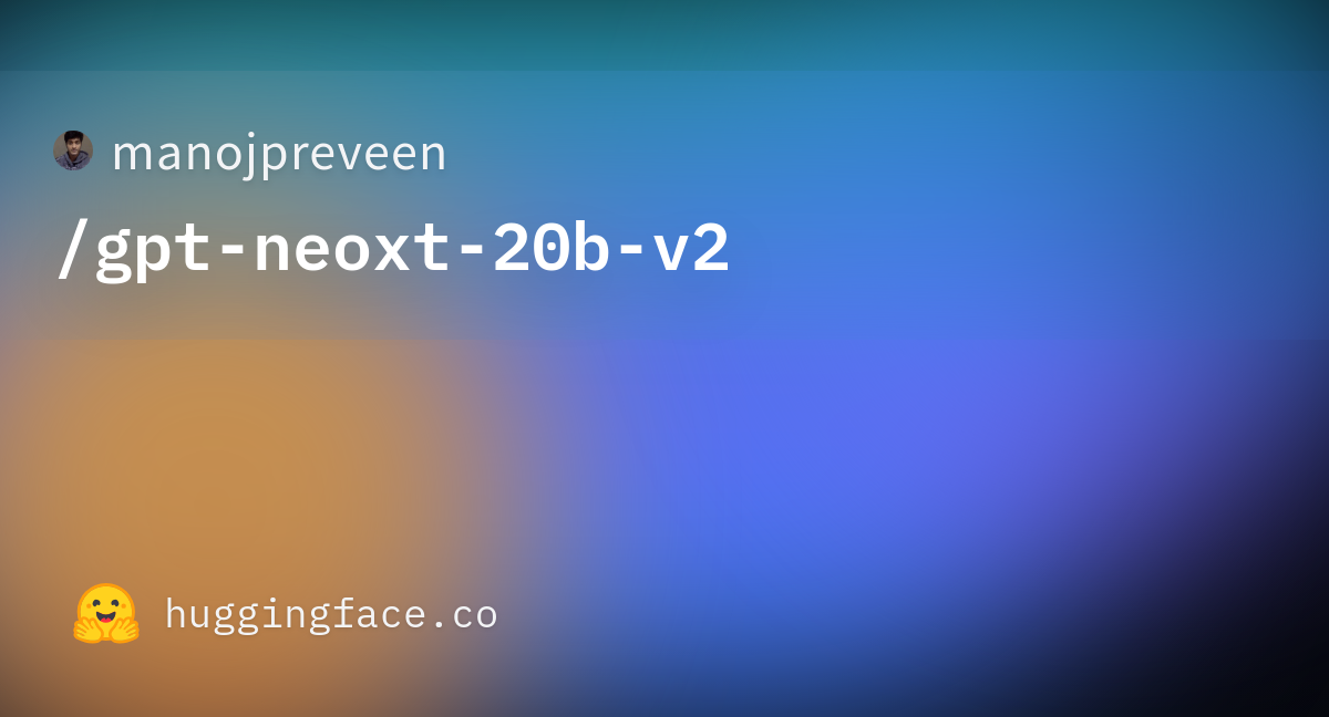 Manojpreveen/gpt-neoxt-20b-v2 · Hugging Face