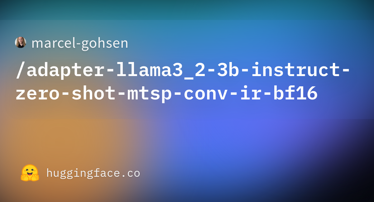 README.md · marcel-gohsen/adapter-llama3_2-3b-instruct-zero-shot-mtsp ...