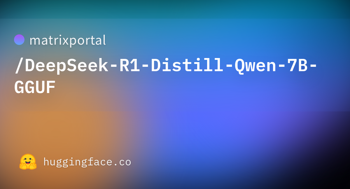 DeepSeek-R1-Distill-Qwen-7B-GGUF.png