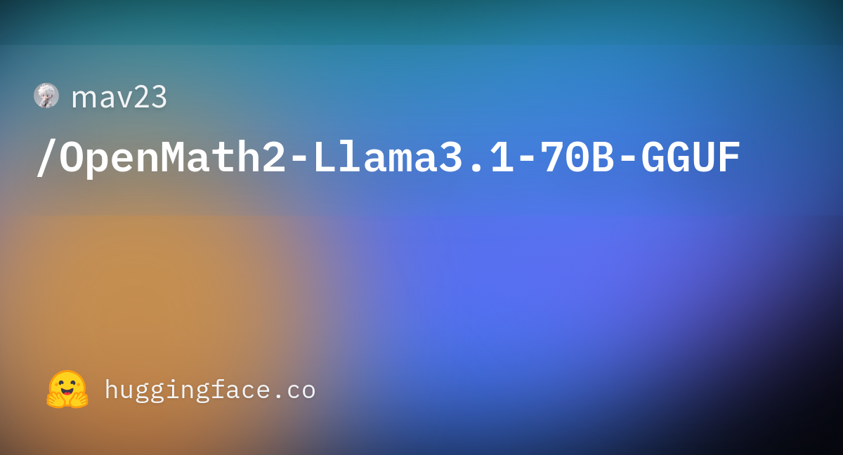 Mav23/OpenMath2-Llama3.1-70B-GGUF · Hugging Face