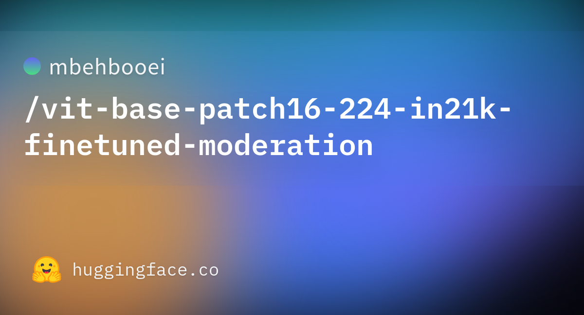 Mbehbooei/vit-base-patch16-224-in21k-finetuned-moderation · Hugging Face