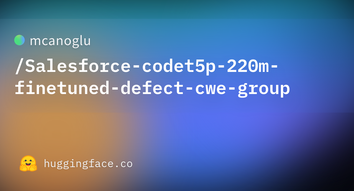 Mcanoglu/Salesforce-codet5p-220m-finetuned-defect-cwe-group · Hugging Face