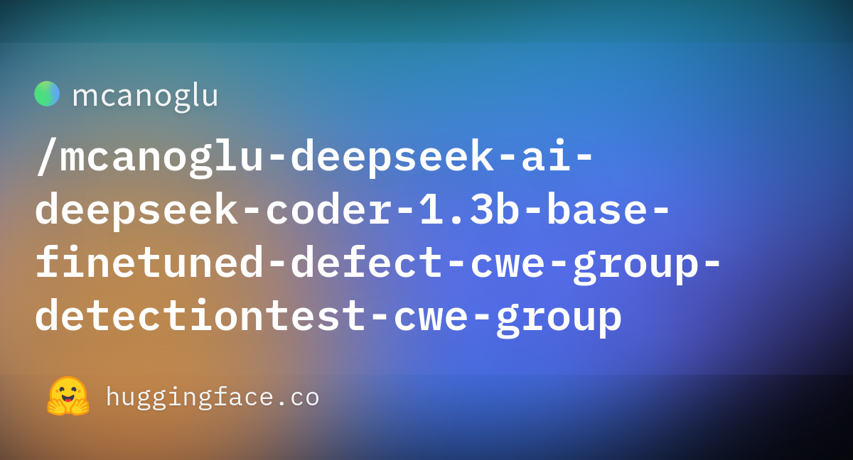 Mcanoglu/mcanoglu-deepseek-ai-deepseek-coder-1.3b-base-finetuned-defect ...