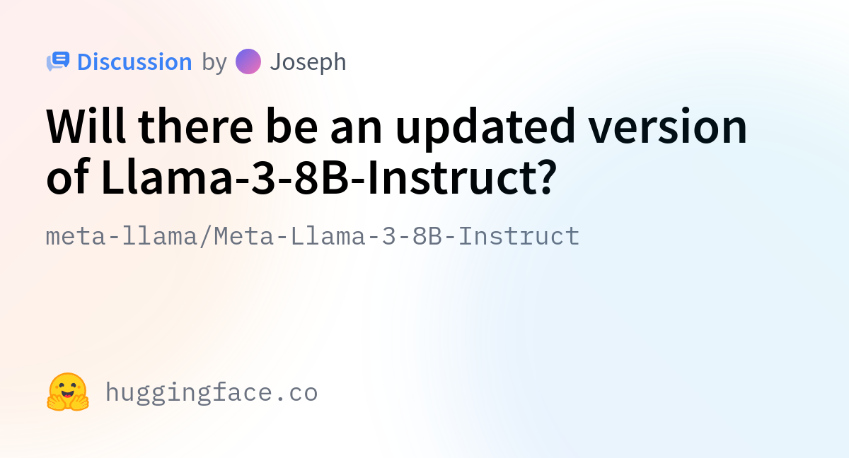 Meta-llama/Meta-Llama-3-8B-Instruct · Will There Be An Updated Version ...