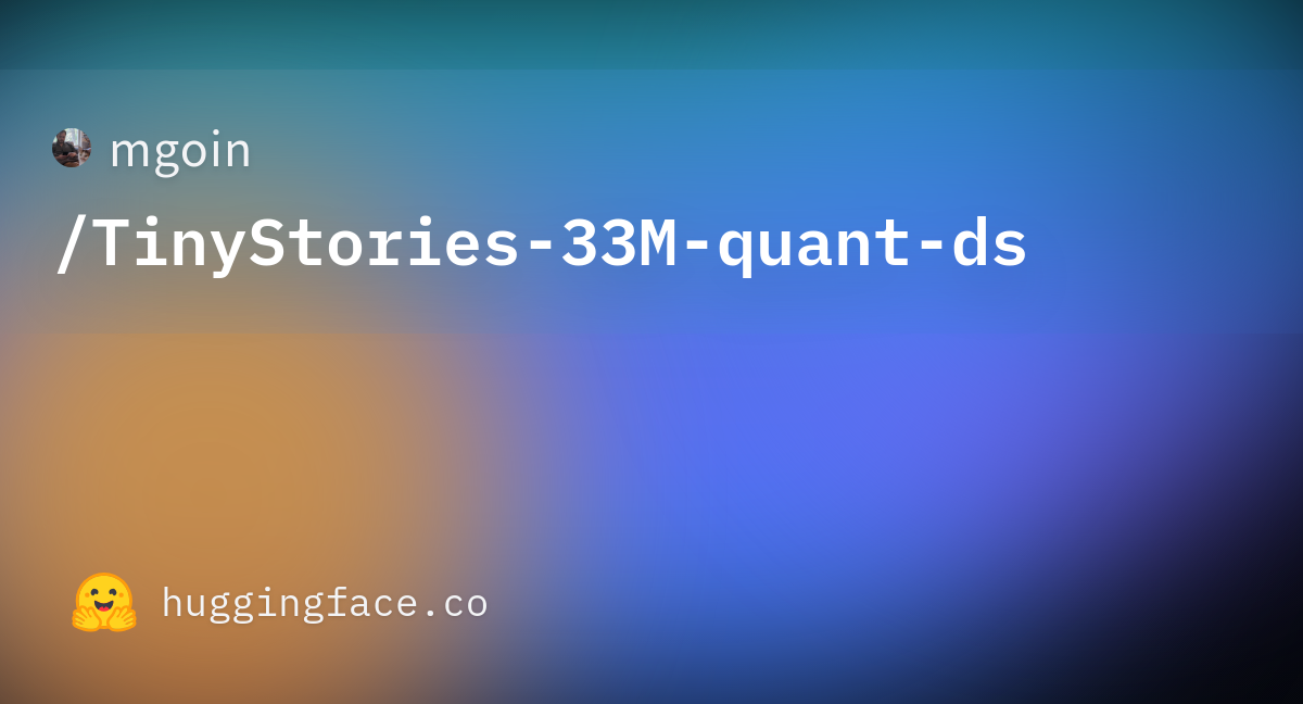 Mgoin/TinyStories-33M-quant-deepsparse At Main