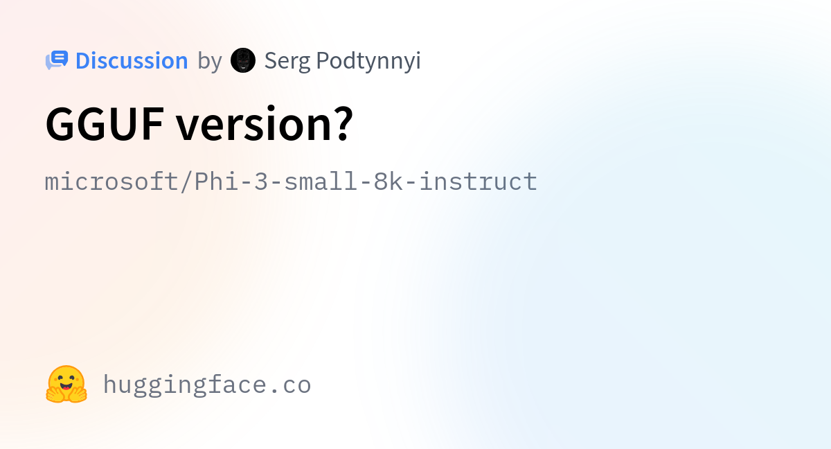 Microsoft Phi-3-small-8k-instruct · Gguf Version?