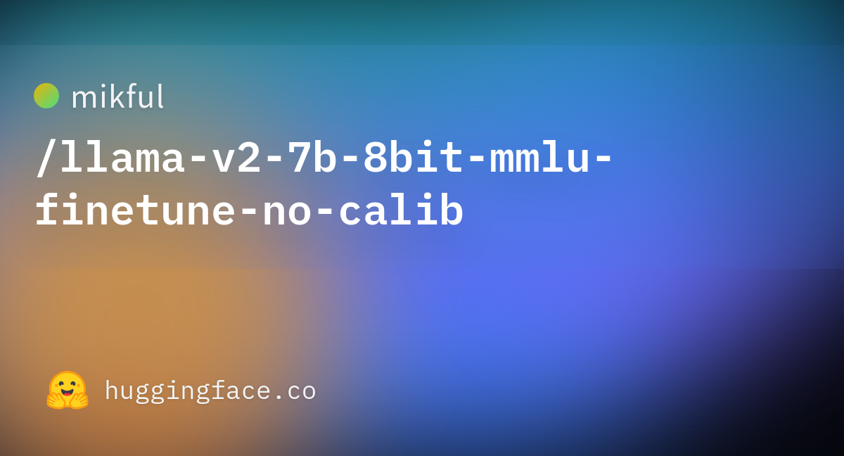 Mikful/llama-v2-7b-8bit-mmlu-finetune-no-calib At Main