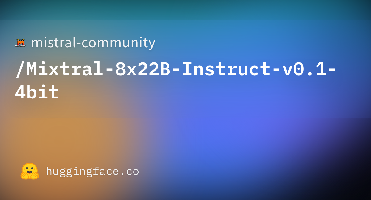 Mistral-community/Mixtral-8x22B-Instruct-v0.1-4bit · Hugging Face