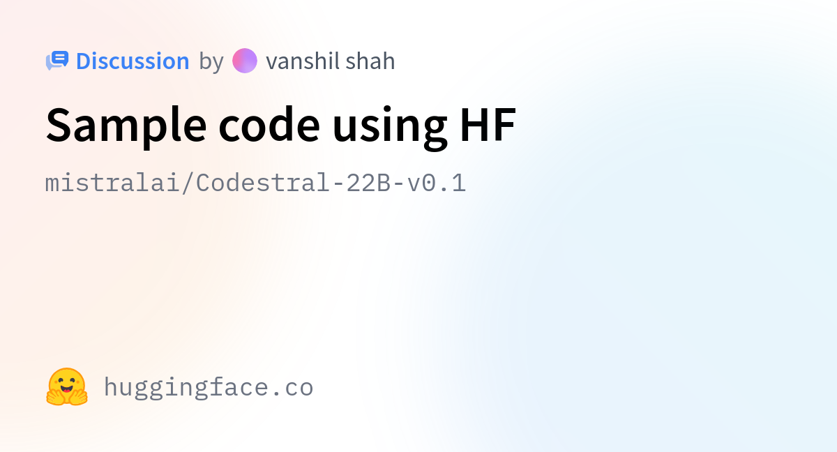 mistralai/Codestral-22B-v0.1 · Sample code using HF