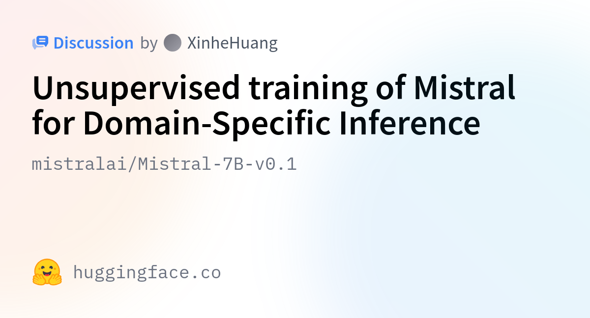 Mistralai/Mistral-7B-v0.1 · Unsupervised Training Of Mistral For Domain ...