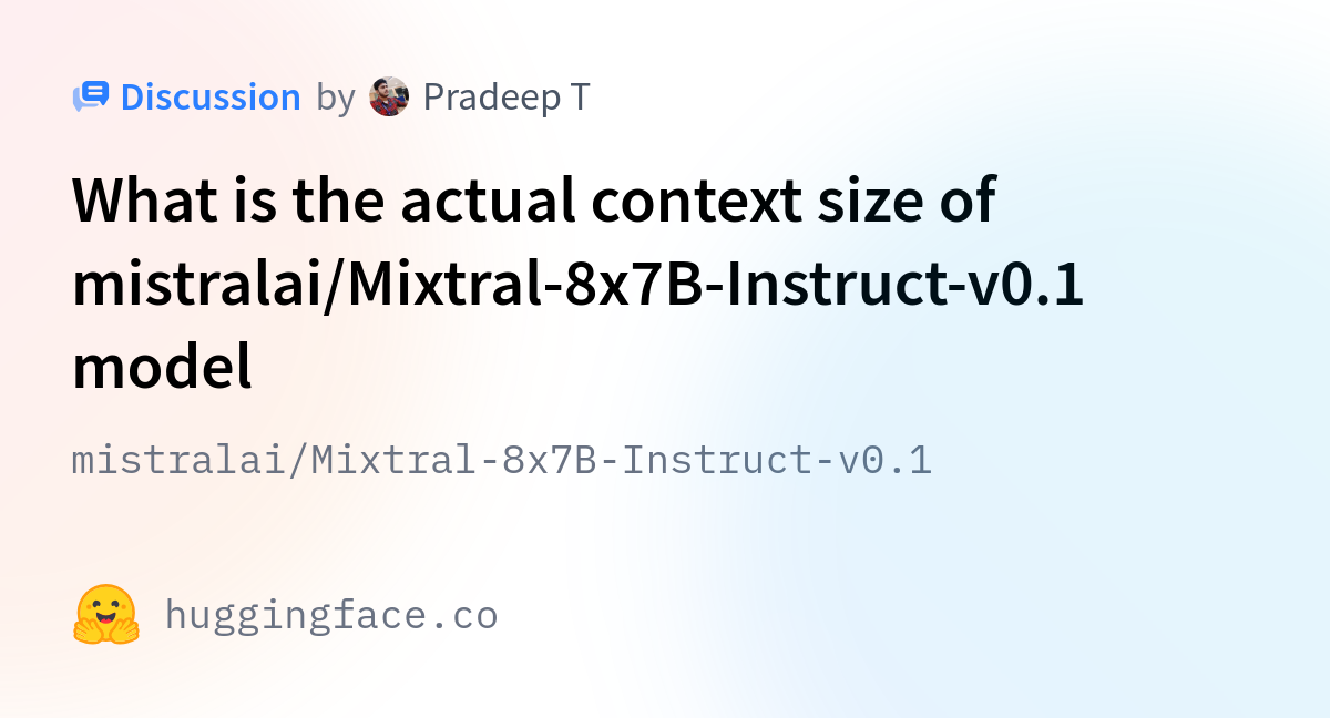 Mistralai/Mixtral-8x7B-Instruct-v0.1 · What Is The Actual Context Size ...