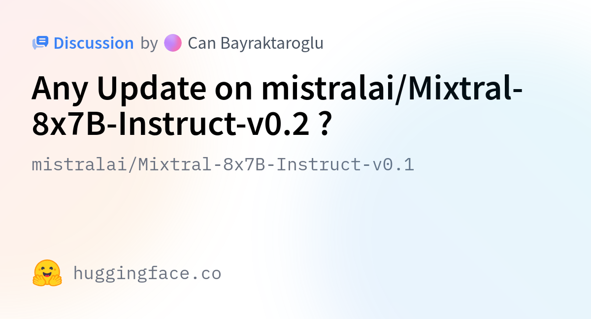 Mistralai/Mixtral-8x7B-Instruct-v0.1 · Any Update On Mistralai/Mixtral ...