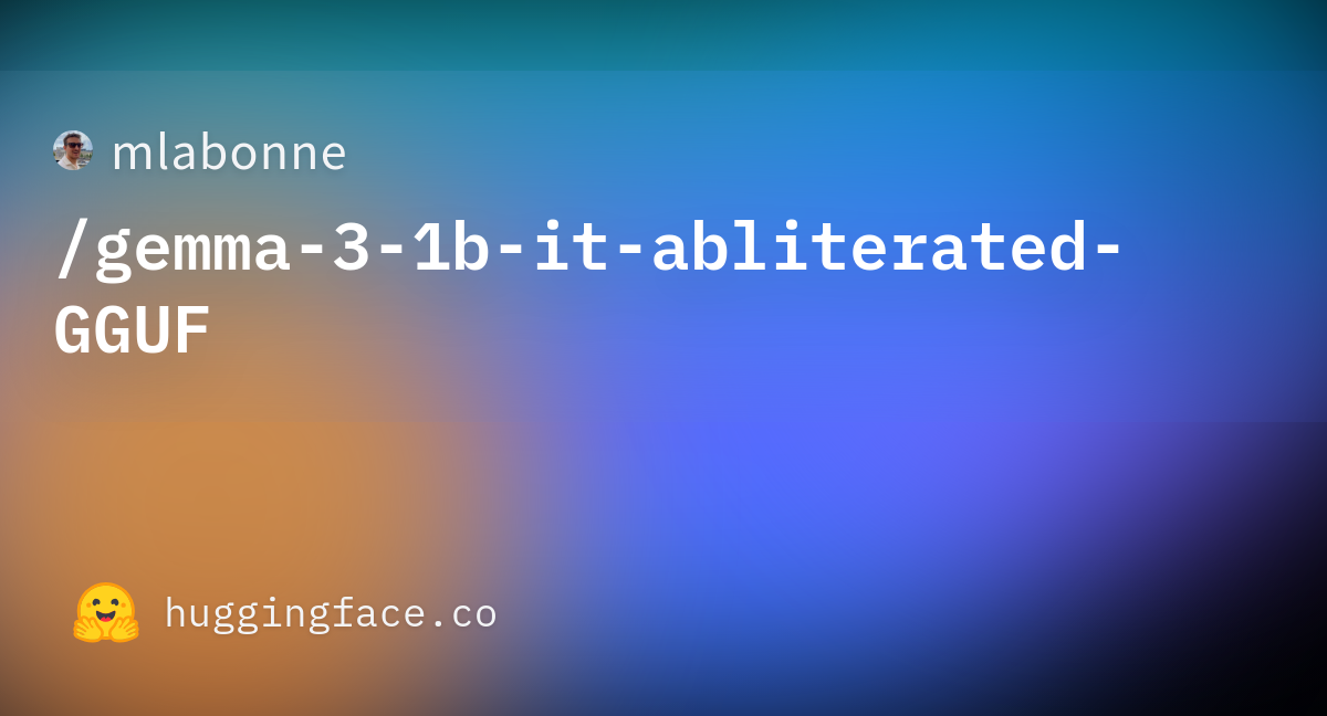 mlabonne/gemma-3-1b-it-abliterated-GGUF · Hugging Face
