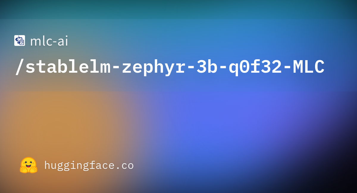 README.md · Mlc-ai/stablelm-zephyr-3b-q0f32-MLC At Main