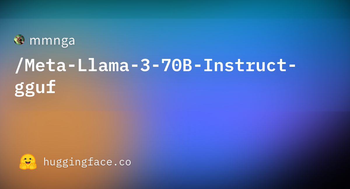 Mmnga/Meta-Llama-3-70B-Instruct-gguf · Hugging Face