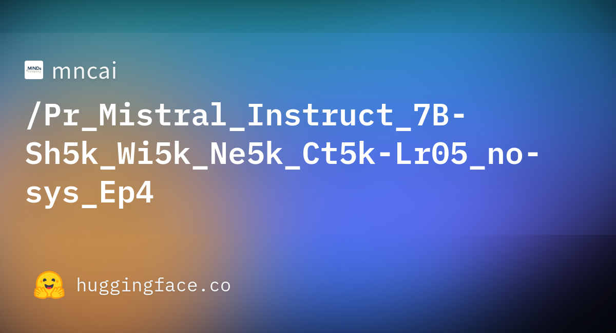 mncai/Pr_Mistral_Instruct_7B-Sh5k_Wi5k_Ne5k_Ct5k-Lr05_no-sys_Ep4 at main