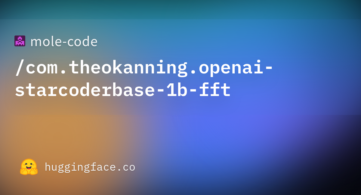 Mole-code/com.theokanning.openai-starcoderbase-1b-fft At Main