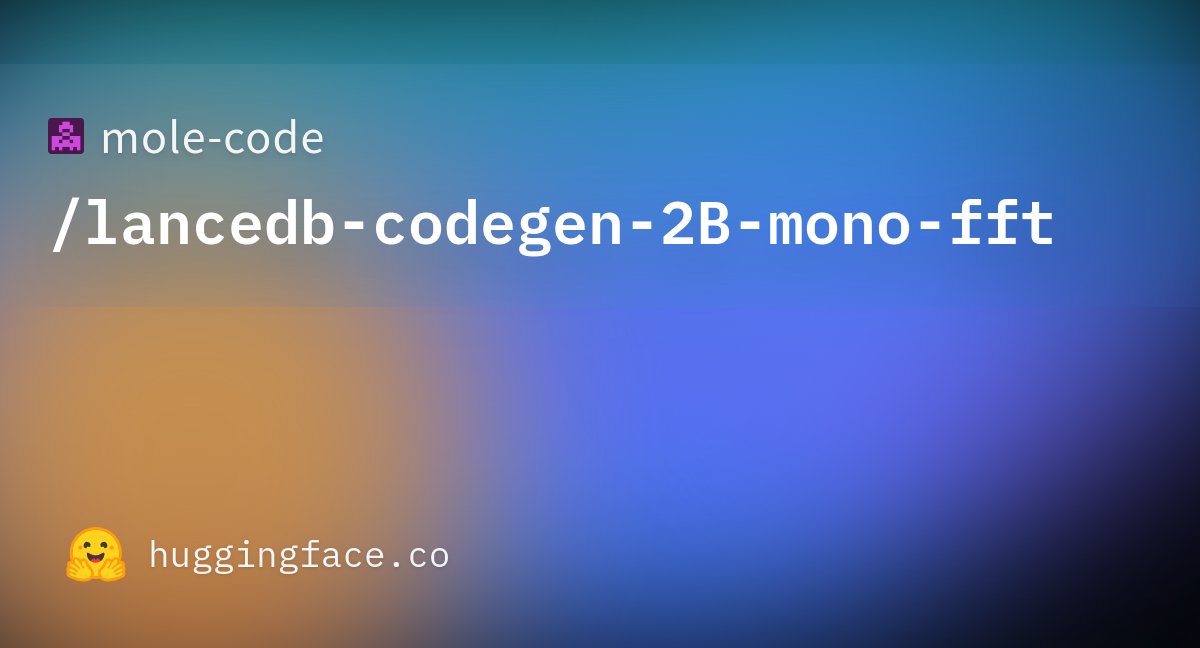 Mole-code/lancedb-codegen-2B-mono-fft At Main