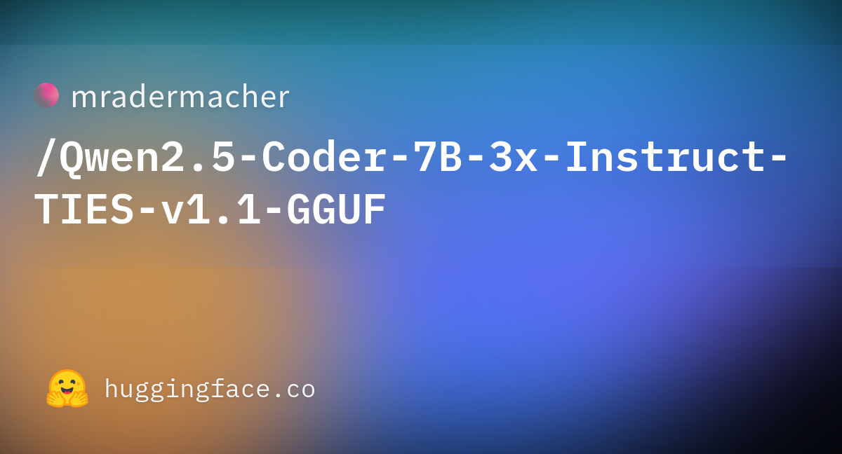 Mradermacher/Qwen2.5-Coder-7B-3x-Instruct-TIES-v1.1-GGUF · Hugging Face