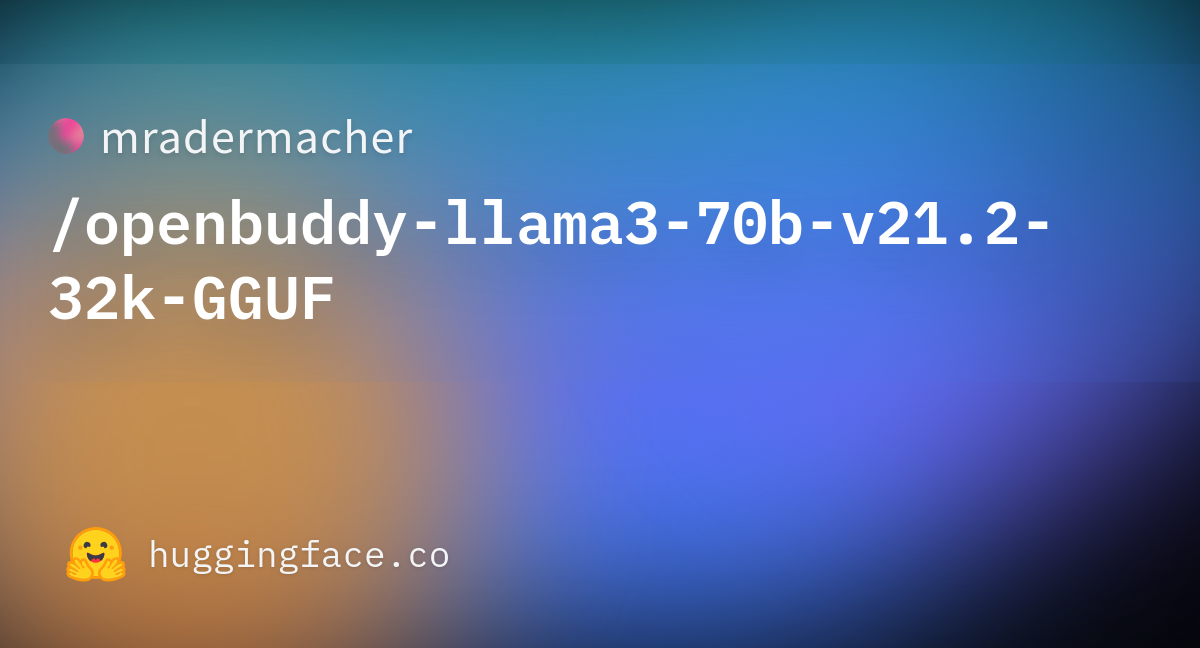 Mradermacher/openbuddy-llama3-70b-v21.2-32k-GGUF · Hugging Face