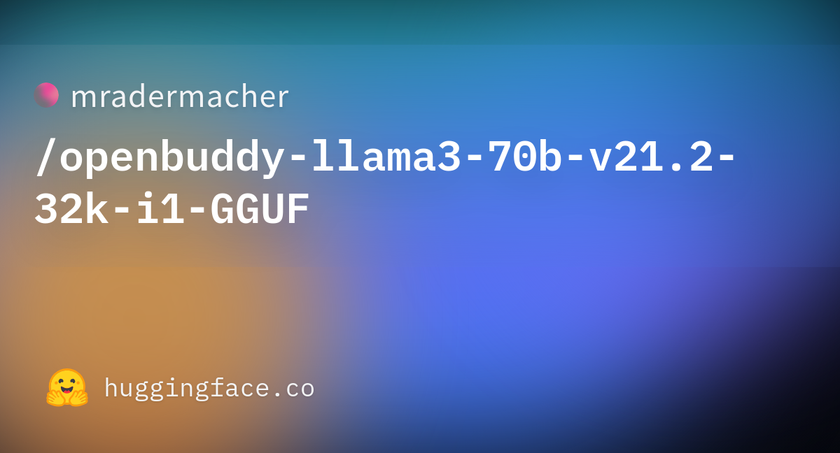 Mradermacher/openbuddy-llama3-70b-v21.2-32k-i1-GGUF · Hugging Face