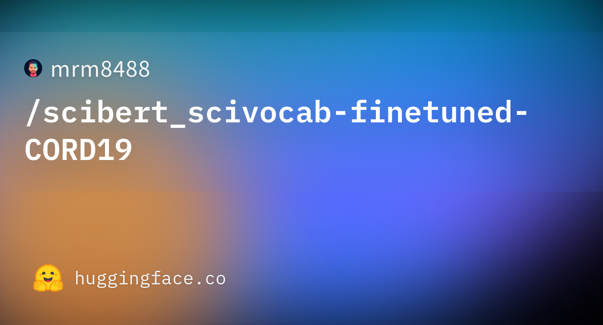 https://cdn-thumbnails.huggingface.co/social-thumbnails/models/mrm8488/scibert_scivocab-finetuned-CORD19.png